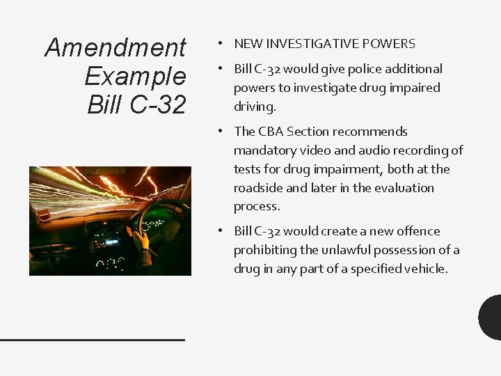 Amendment Example Bill C-32 • NEW INVESTIGATIVE POWERS • Bill C-32 would give police
