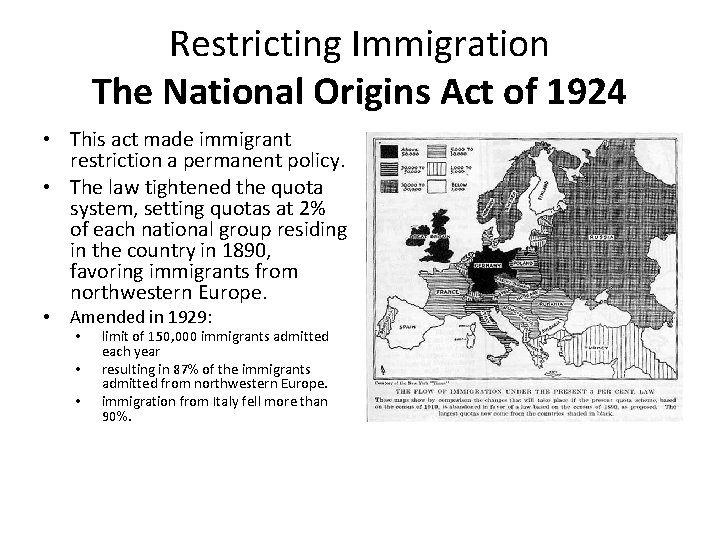 Restricting Immigration The National Origins Act of 1924 • This act made immigrant restriction