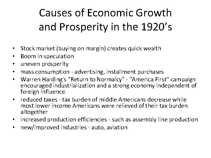 Causes of Economic Growth and Prosperity in the 1920’s Stock market (buying on margin)
