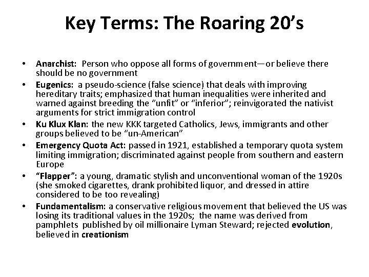 Key Terms: The Roaring 20’s • • • Anarchist: Person who oppose all forms