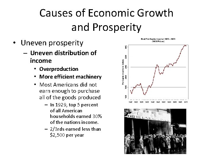 Causes of Economic Growth and Prosperity • Uneven prosperity – Uneven distribution of income