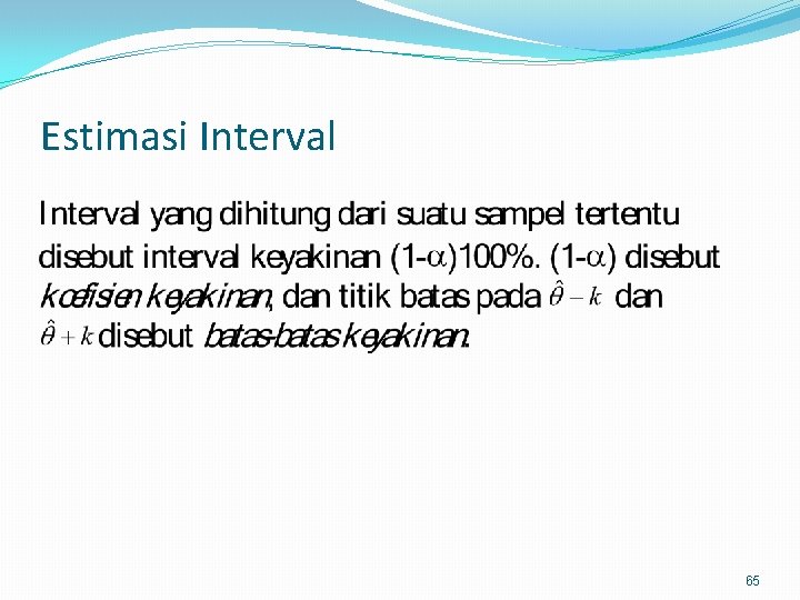 Estimasi Interval 65 