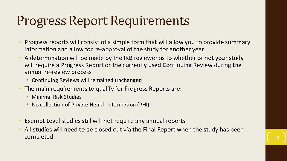 Progress Report Requirements • Progress reports will consist of a simple form that will