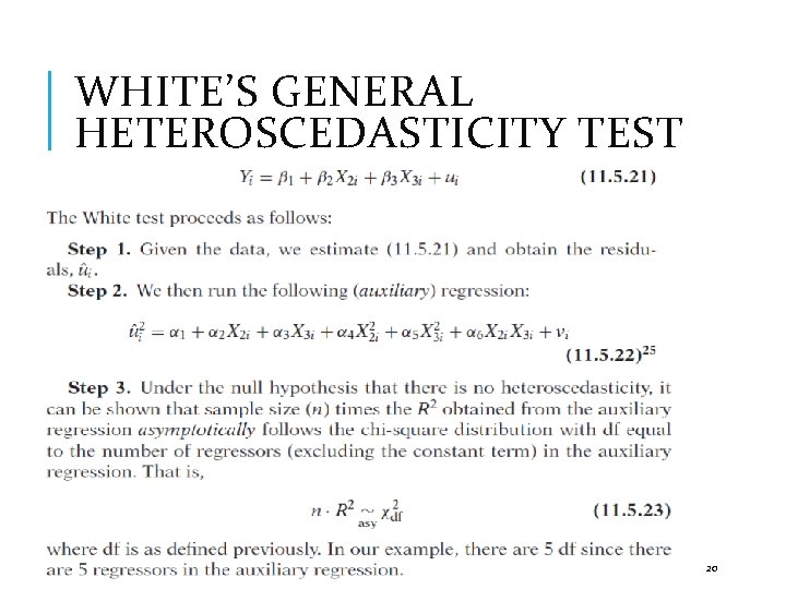 WHITE’S GENERAL HETEROSCEDASTICITY TEST 3/3/2021 20 