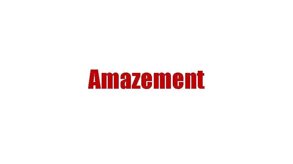 Amazement 