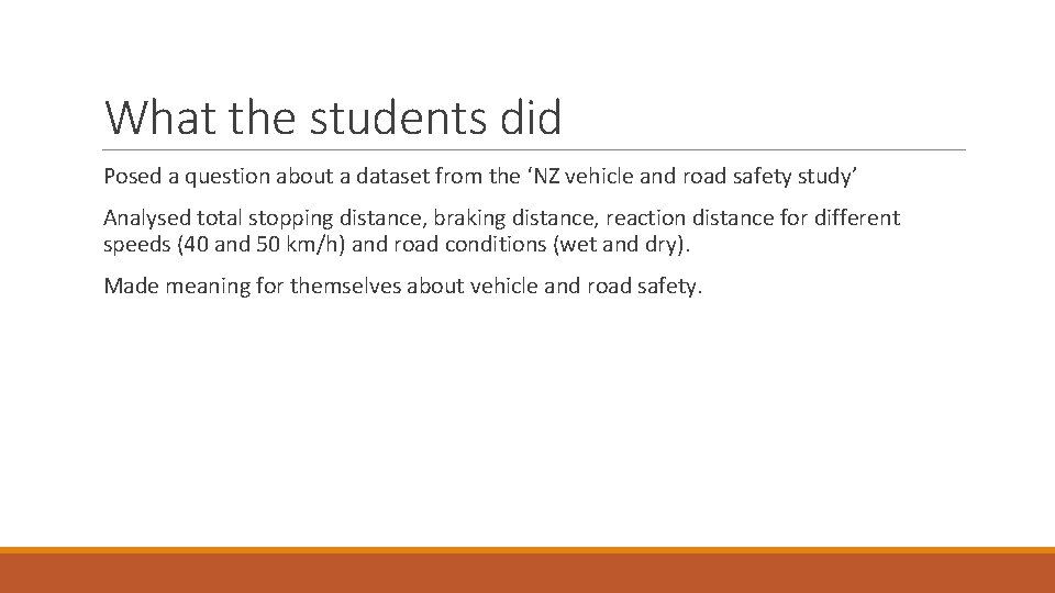 What the students did Posed a question about a dataset from the ‘NZ vehicle