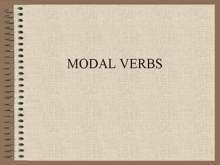 MODAL VERBS 