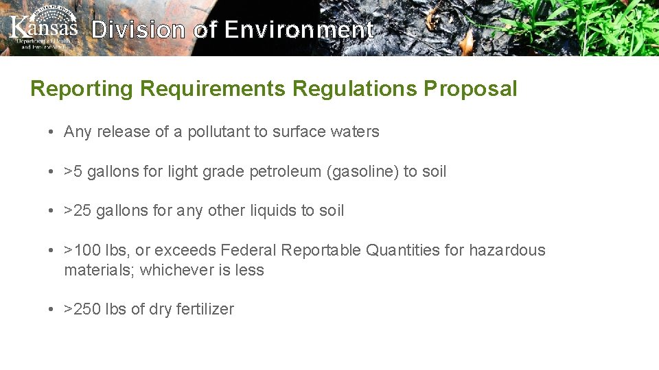 Division of Environment Reporting Requirements Regulations Proposal • Any release of a pollutant to