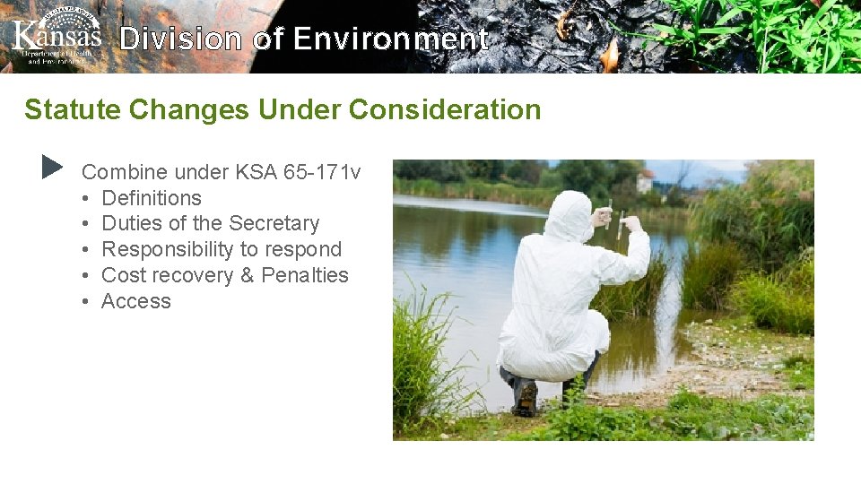 Division of Environment Statute Changes Under Consideration Combine under KSA 65 -171 v •