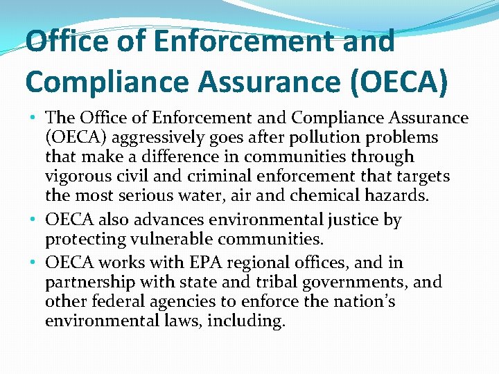 Office of Enforcement and Compliance Assurance (OECA) • The Office of Enforcement and Compliance