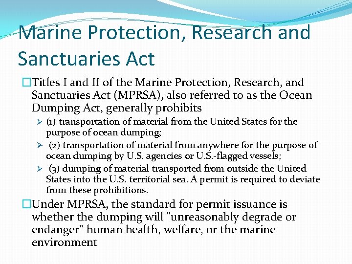 Marine Protection, Research and Sanctuaries Act �Titles I and II of the Marine Protection,