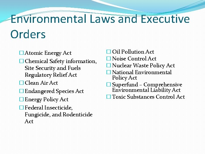 Environmental Laws and Executive Orders � Atomic Energy Act � Chemical Safety information, Site