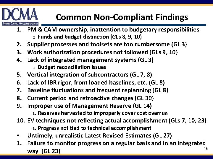 Common Non-Compliant Findings 1. PM & CAM ownership, inattention to budgetary responsibilities □ Funds