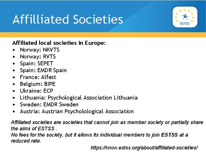 Affilliated Societies Affiliated local societies in Europe: • Norway: NKVTS • Norway: RVTS •