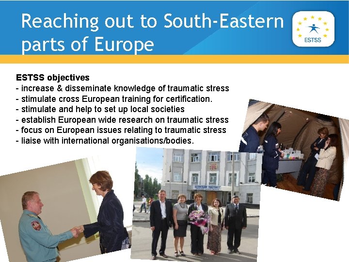 Reaching out to South-Eastern parts of Europe ESTSS objectives - increase & disseminate knowledge