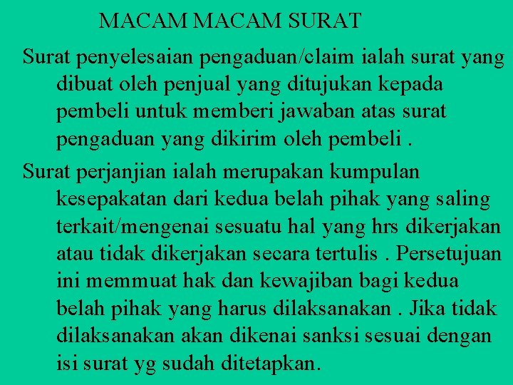 MACAM SURAT Surat penyelesaian pengaduan/claim ialah surat yang dibuat oleh penjual yang ditujukan kepada