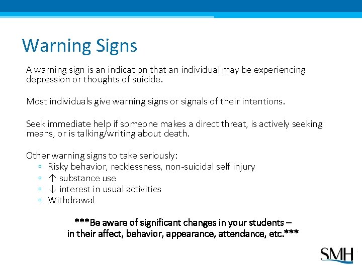 Warning Signs A warning sign is an indication that an individual may be experiencing