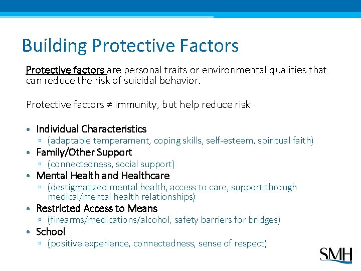 Building Protective Factors Protective factors are personal traits or environmental qualities that can reduce