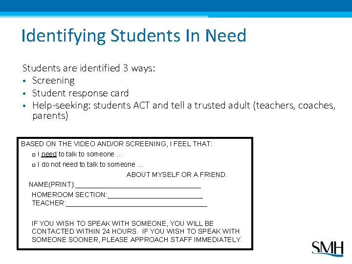 Identifying Students In Need Students are identified 3 ways: • Screening • Student response
