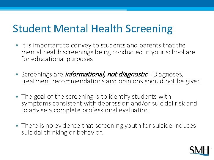 Student Mental Health Screening • It is important to convey to students and parents