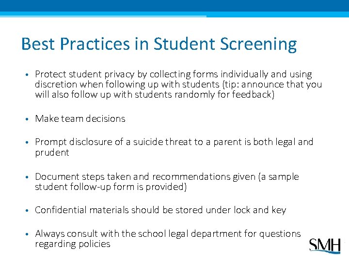 Best Practices in Student Screening • Protect student privacy by collecting forms individually and