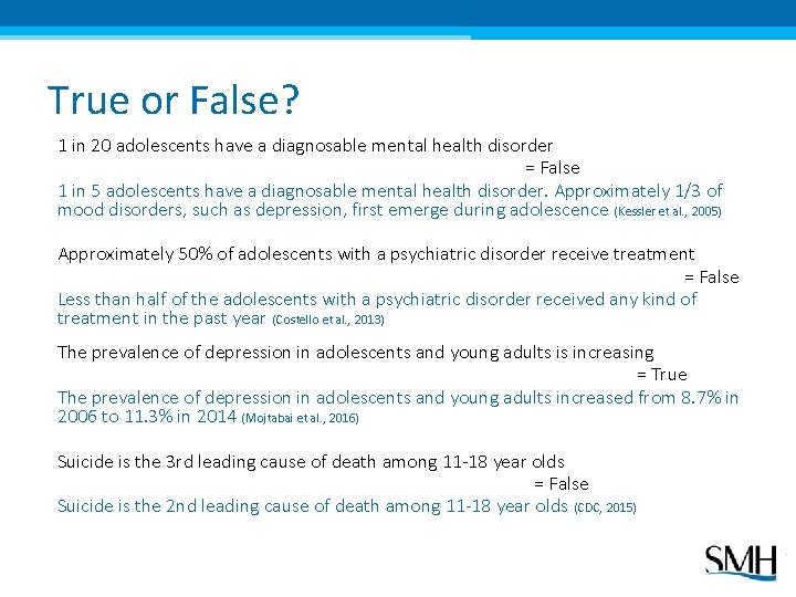 True or False? 1 in 20 adolescents have a diagnosable mental health disorder =