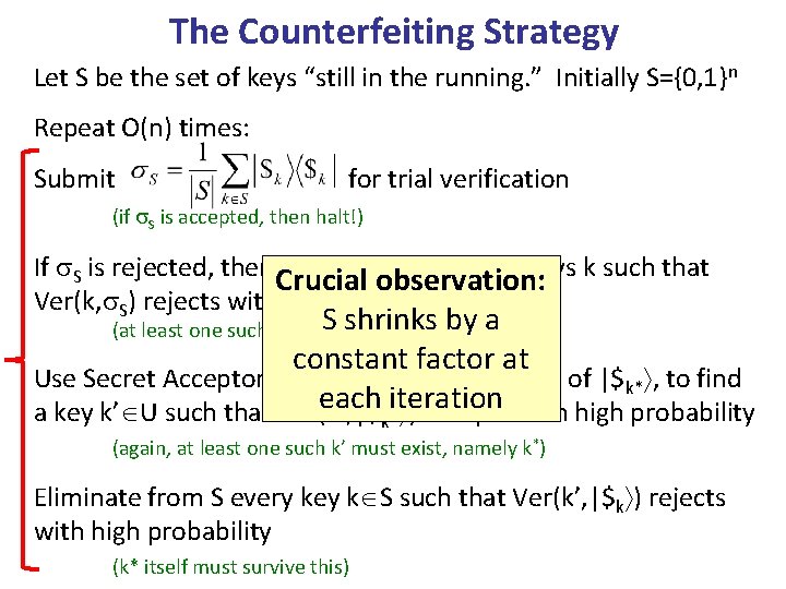 The Counterfeiting Strategy Let S be the set of keys “still in the running.