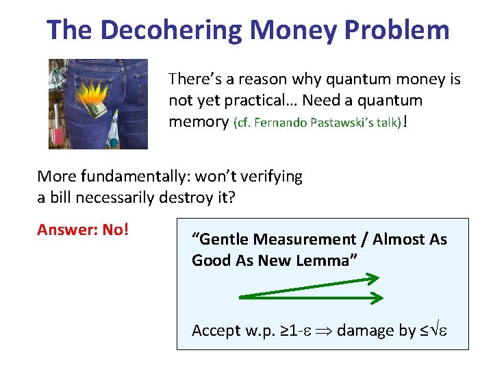 The Decohering Money Problem There’s a reason why quantum money is not yet practical…