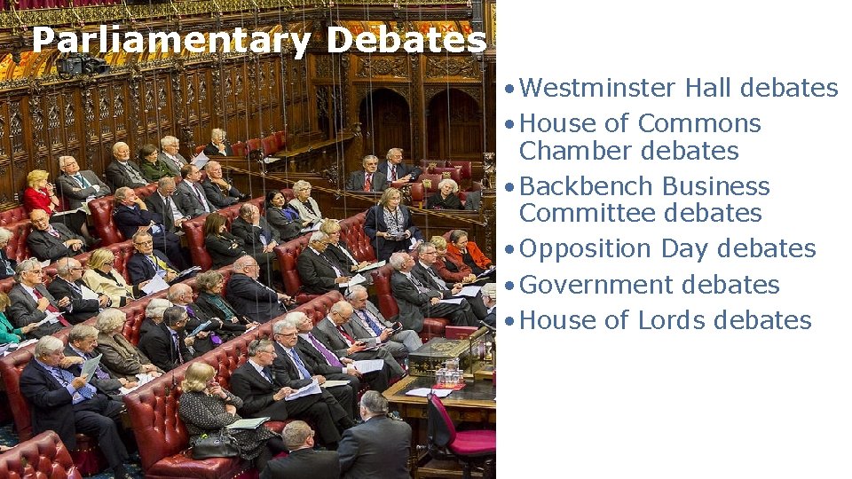 Parliamentary Debates • Westminster Hall debates • House of Commons Chamber debates • Backbench