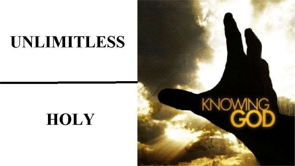 UNLIMITLESS HOLY 