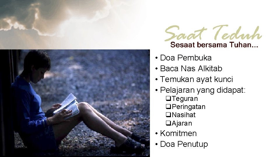  • Doa Pembuka • Baca Nas Alkitab • Temukan ayat kunci • Pelajaran