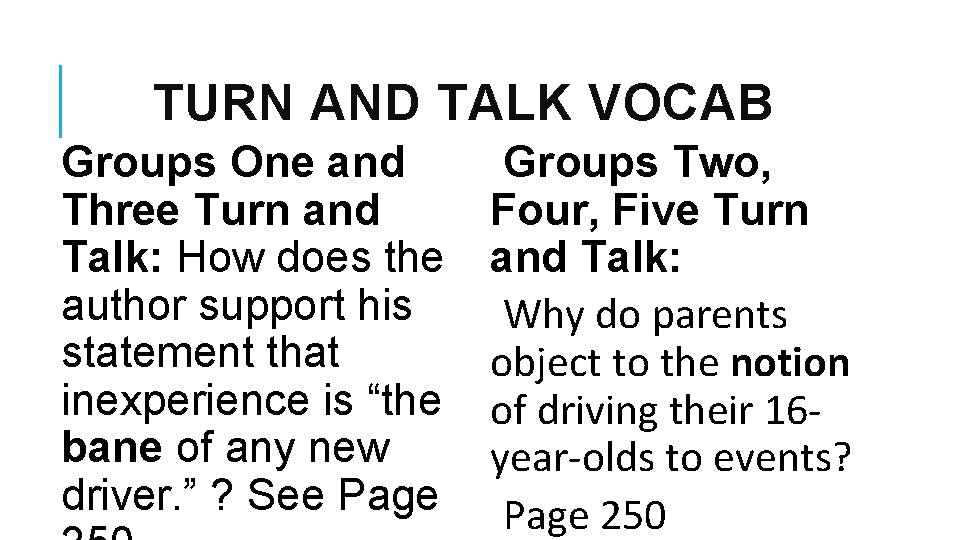 TURN AND TALK VOCAB Groups One and Three Turn and Talk: How does the