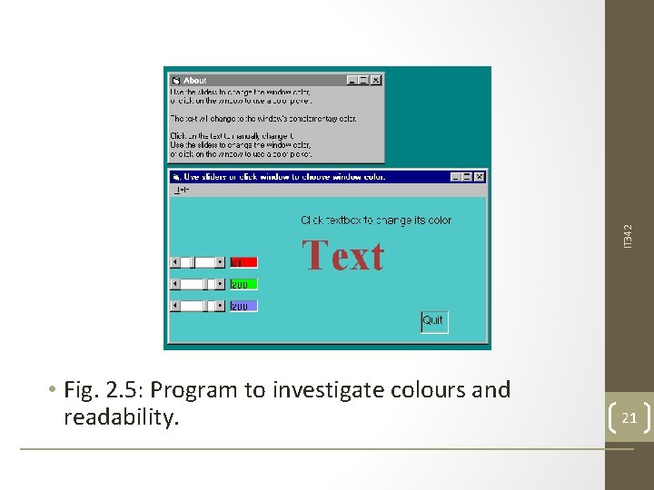 IT 342 • Fig. 2. 5: Program to investigate colours and readability. 21 