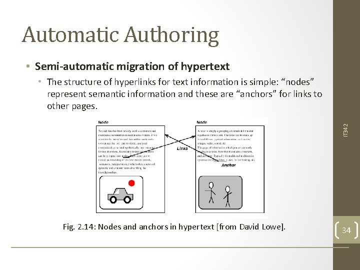 Automatic Authoring • Semi-automatic migration of hypertext IT 342 • The structure of hyperlinks