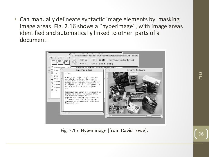 IT 342 • Can manually delineate syntactic image elements by masking image areas. Fig.
