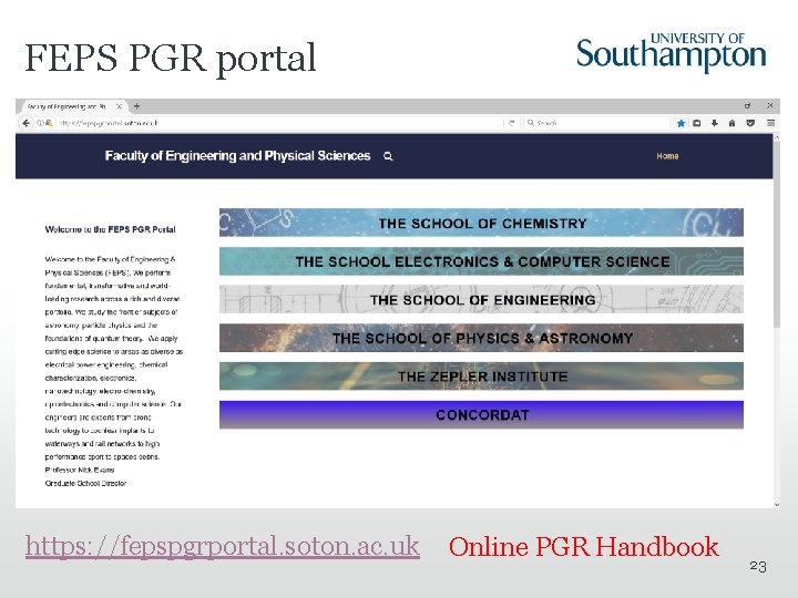 FEPS PGR portal https: //fepspgrportal. soton. ac. uk Online PGR Handbook 23 