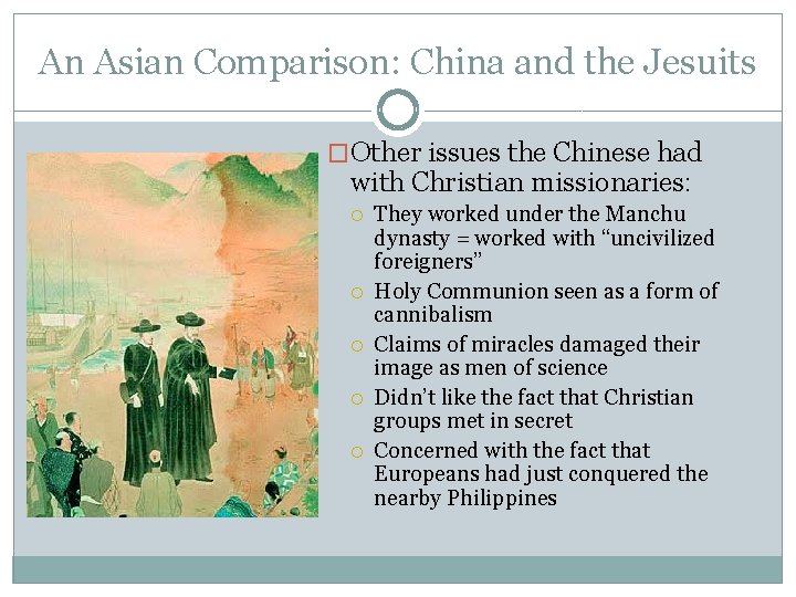 An Asian Comparison: China and the Jesuits �Other issues the Chinese had with Christian