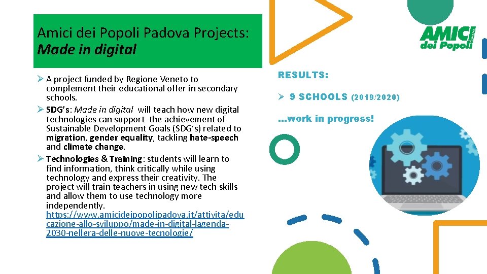 Amici dei Popoli Padova Projects: Made in digital Ø A project funded by Regione