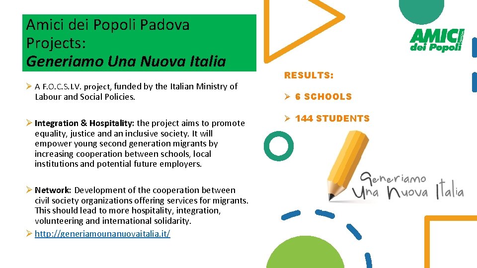 Amici dei Popoli Padova Projects: Generiamo Una Nuova Italia Ø A F. O. C.