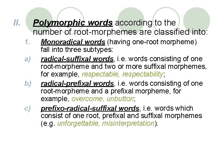 II. Polymorphic words according to the number of root-morphemes are classified into: 1. a) II. Polymorphic words according to the number of root-morphemes are classified into: 1. a)
