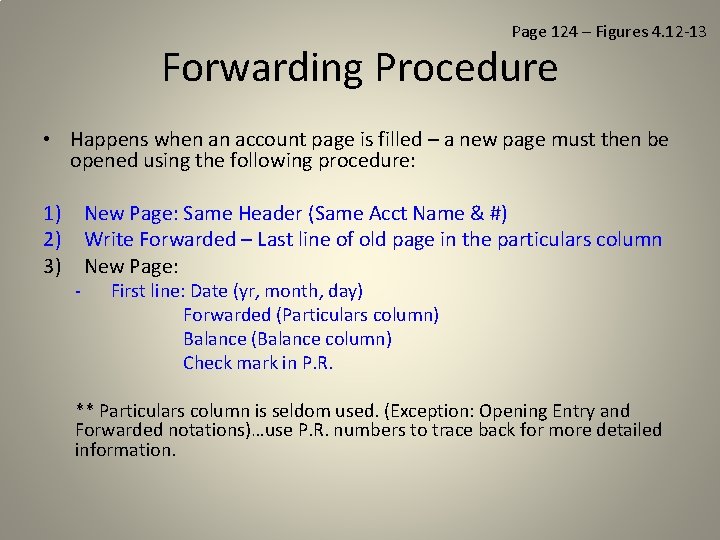 Page 124 – Figures 4. 12 -13 Forwarding Procedure • Happens when an account