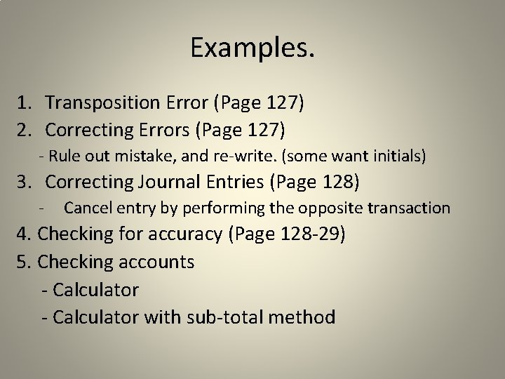 Examples. 1. Transposition Error (Page 127) 2. Correcting Errors (Page 127) - Rule out
