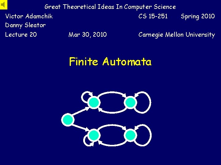 Great Theoretical Ideas In Computer Science Victor Adamchik Danny Sleator Lecture 20 CS 15 Great Theoretical Ideas In Computer Science Victor Adamchik Danny Sleator Lecture 20 CS 15