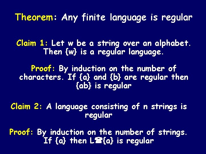 Theorem: Any finite language is regular Claim 1: Let w be a string over Theorem: Any finite language is regular Claim 1: Let w be a string over