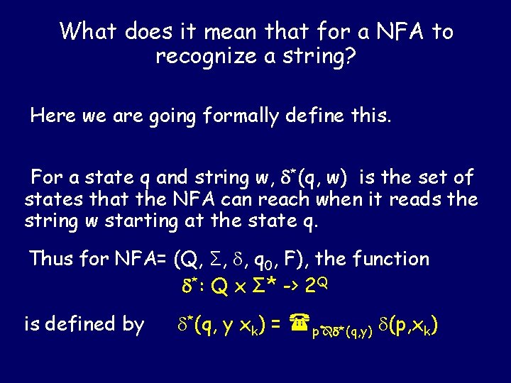 What does it mean that for a NFA to recognize a string? Here we What does it mean that for a NFA to recognize a string? Here we