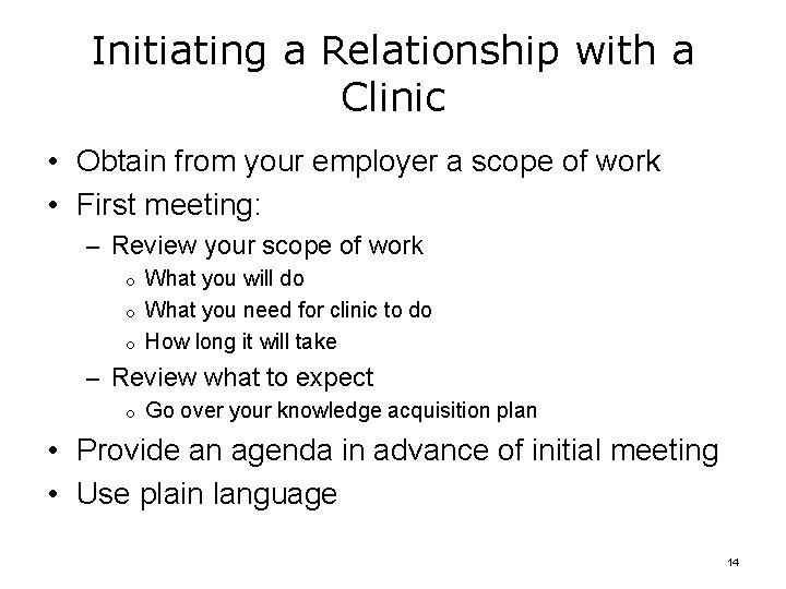 Initiating a Relationship with a Clinic • Obtain from your employer a scope of