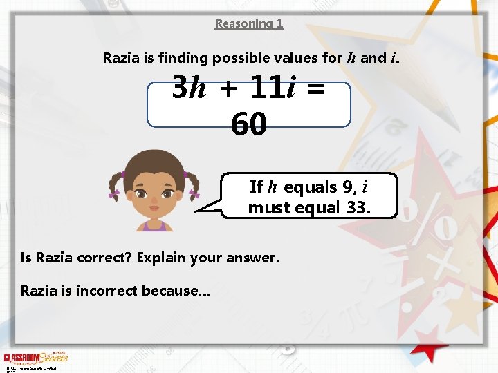 Reasoning 1 Razia is finding possible values for h and i. 3 h +