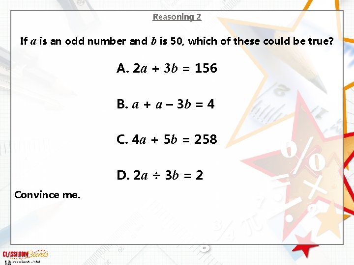 Reasoning 2 If a is an odd number and b is 50, which of