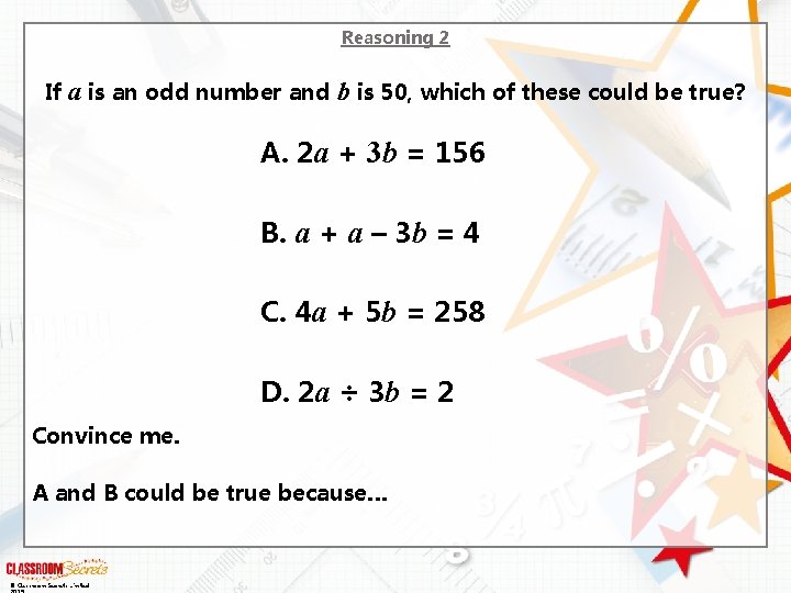 Reasoning 2 If a is an odd number and b is 50, which of
