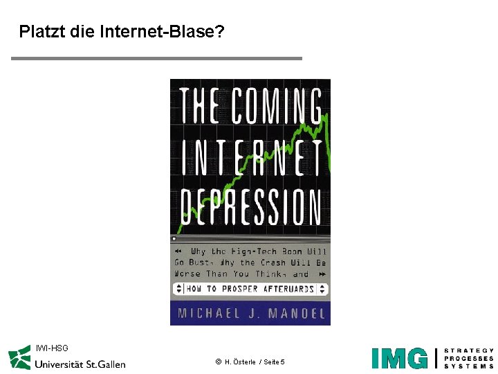 Platzt die Internet-Blase? IWI-HSG ã H. Österle / Seite 5 